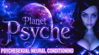 Planet Psyche - Psychesexual Neural Conditioning
