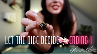 Let The Dice Decide: Ending 1