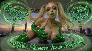 Emotional Hijack - I Just Locked All Your Pleasure Inside My Pussy